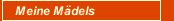 Meine Mädels